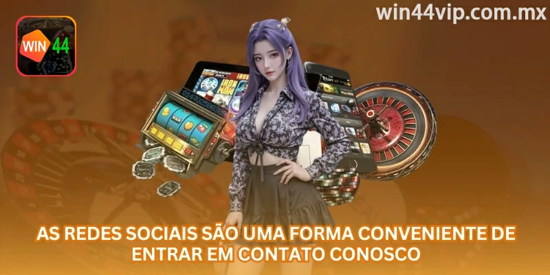 Canais sociais usados apenas para orientação geral sobre a win44