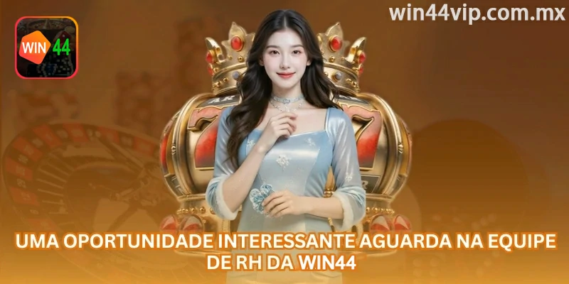 Profissional de recrutamento analisando candidaturas para a win44